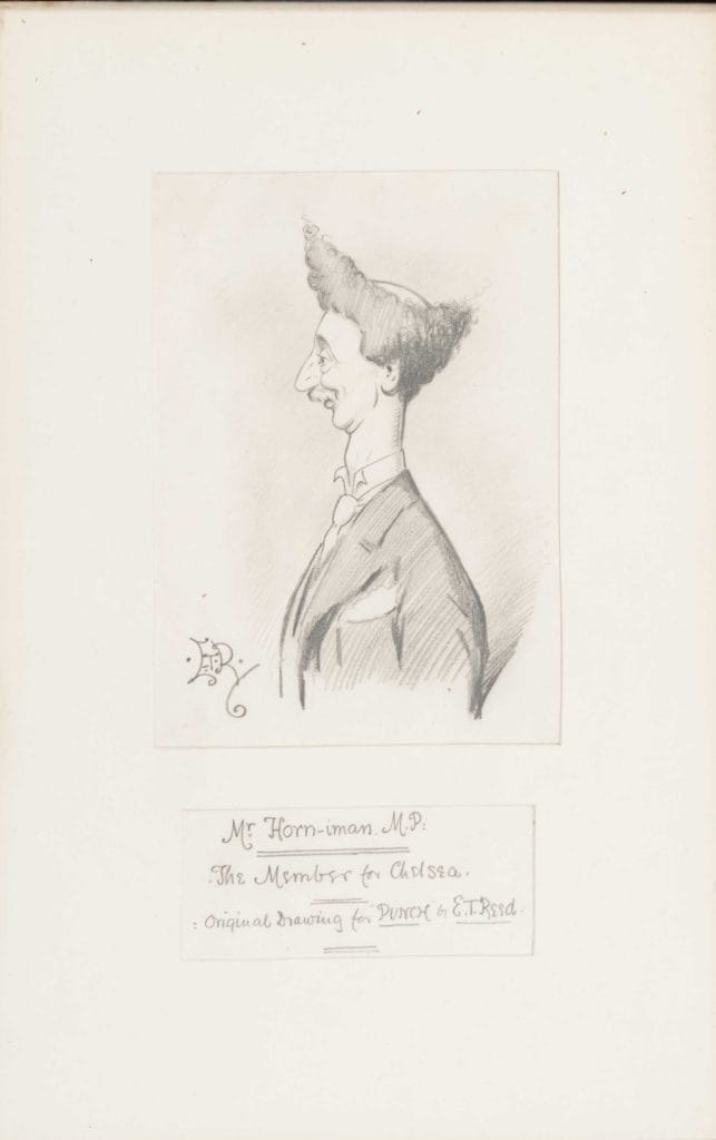 Illustration of Emslie Horniman with text underneath reading 'Mr Horniman MP, The Member for Chelsea, original drawing for Punch by E.T. Reed